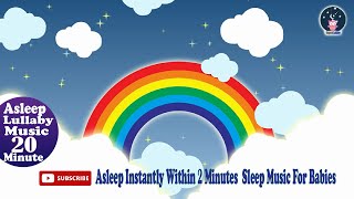 Asleep Instantly Within 2 Minutes🎊Sleep Music For Babies✨Brain Arise Music🎈Mozart Brahms Lullaby#174