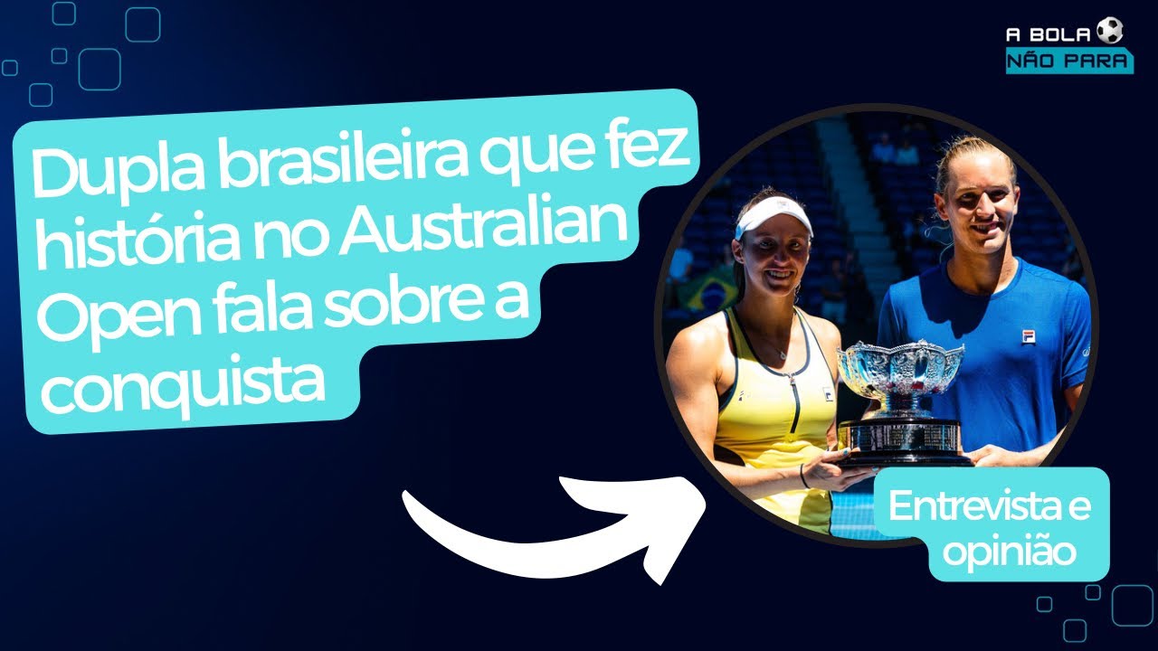 Dupla brasileira é campeã no Aberto da Austrália em feito inédito para o  país no tênis