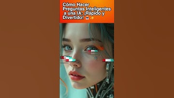 Cómo hacer preguntas inteligentes a IA (tutorial)