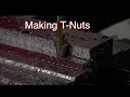 Making T Nuts for the Nichols Mill