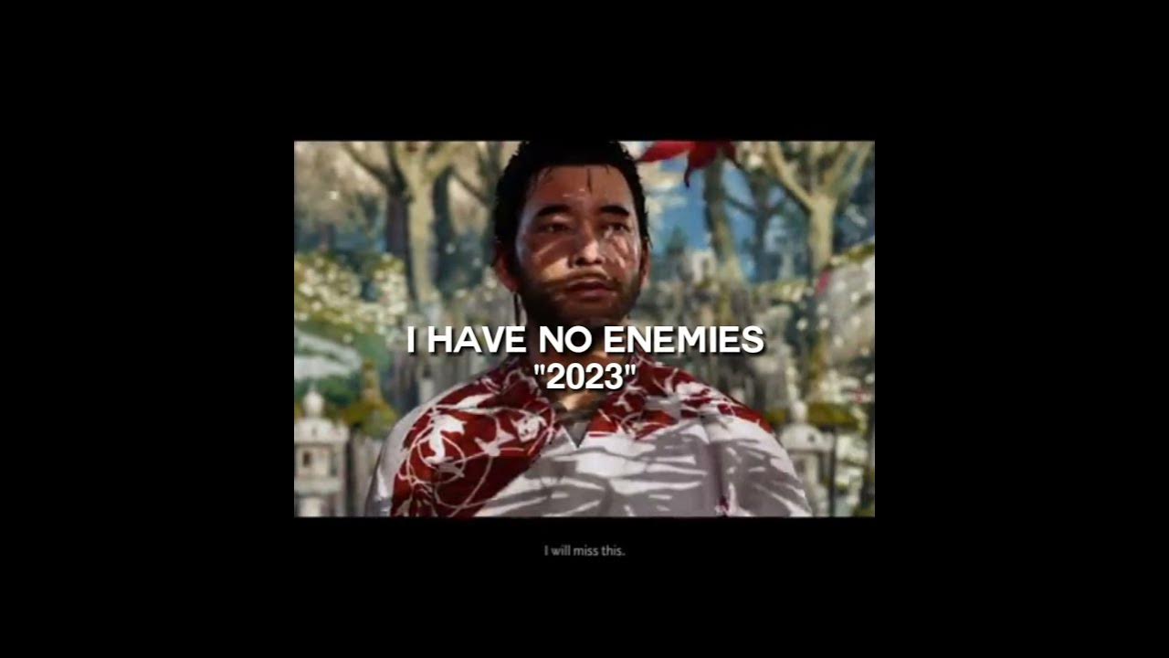 I have no enemies #fyp