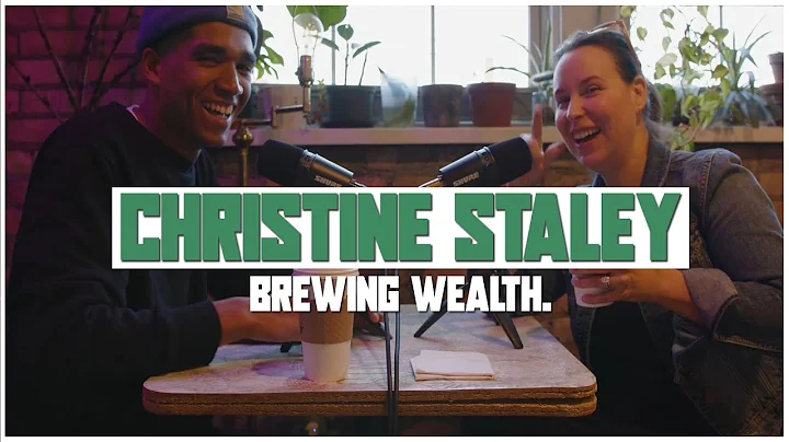 Brewing Wealth Podcast with Christine Staley Episo...