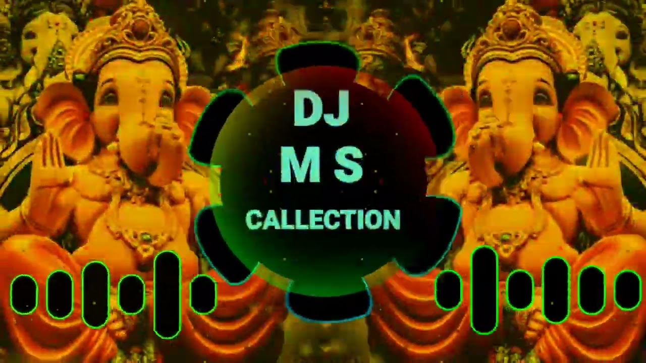 Ganpati bappa tu hamesha mare saat rhe DJ M S CALLECTION  Dj jila dhindori mix