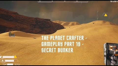 The Planet Crafter - Gameplay Part 19 - SECRET BUNKER! (EARLY BUILD)