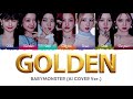 AI COVER BABYMONSTER Golden By Kpop Demon Hunters AI COVER BABYMONSTER Golden By Kpop Demon Hunters