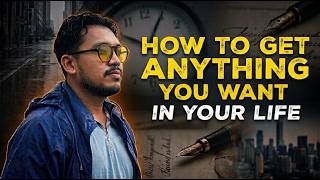 How to get anything you want in life!