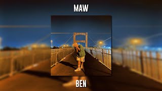 Maw - Ben (Speed Up) Resimi