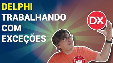 Delphi - Trabalhando com Exceções