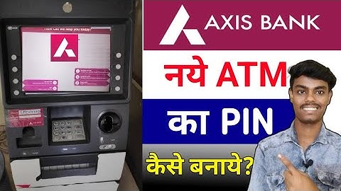 how to activate axis bank atm card pin | how to activate axis bank atm card | axis Bank