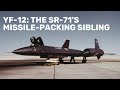 YF-12: The SR-71's missile-packing sibling
