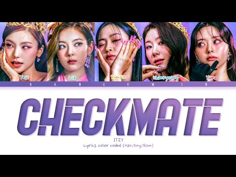 ITZY (있지) - Checkmate LYRICS COLOR CODED (HAN/ENG/ROM) 