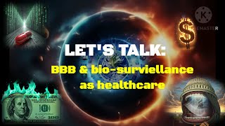 Sneaking biotech & surveillance into healthcare: LET'S TALK