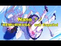 Nano - KEMURIKUSA [sub Español] ケムリクサ/ナノ