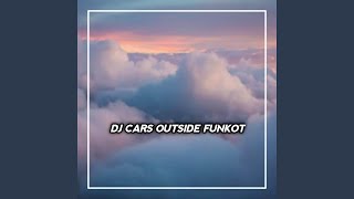 DJ CAR'S OUTSIDE JAMES ANTHUR FUNKOT Inst