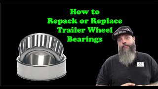 How to Repack or Replace Trailer Wheel Bearings by Broke Bastard Garage 13,755 views 3 years ago 13 minutes, 56 seconds