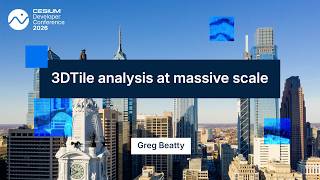 3DTile analysis at massive scale - Greg Beatty