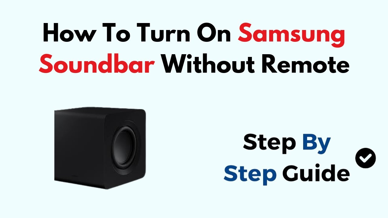 How To Turn On Samsung Soundbar Without Remote - YouTube