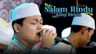 SALAM RINDU SPESIAL PERFORM KANG RICKZA GANDRUNG NABI