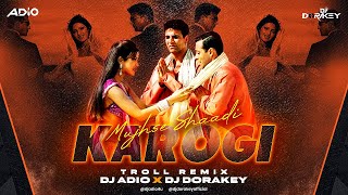 Mujhse Shaadi Karogi Official Remix | Valentine’s Day Special Remix  Dj Dorakey & Dj Adio