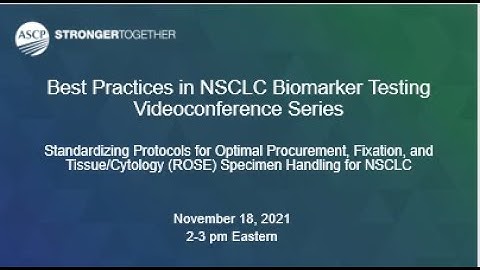 Standardizing Protocols for Specimen Handling for NSCLC: Specimen Adequacy