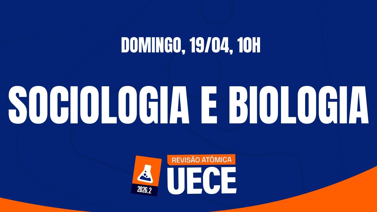 Revisão Atômica UECE 26.2 - Sociologia e Biologia