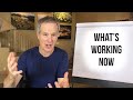 What’s Working Now? (My Answer Might Surprise You)