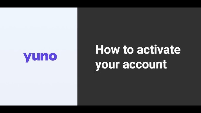 5 Ways To Activate Your Yuno Account Step-by-step 2024