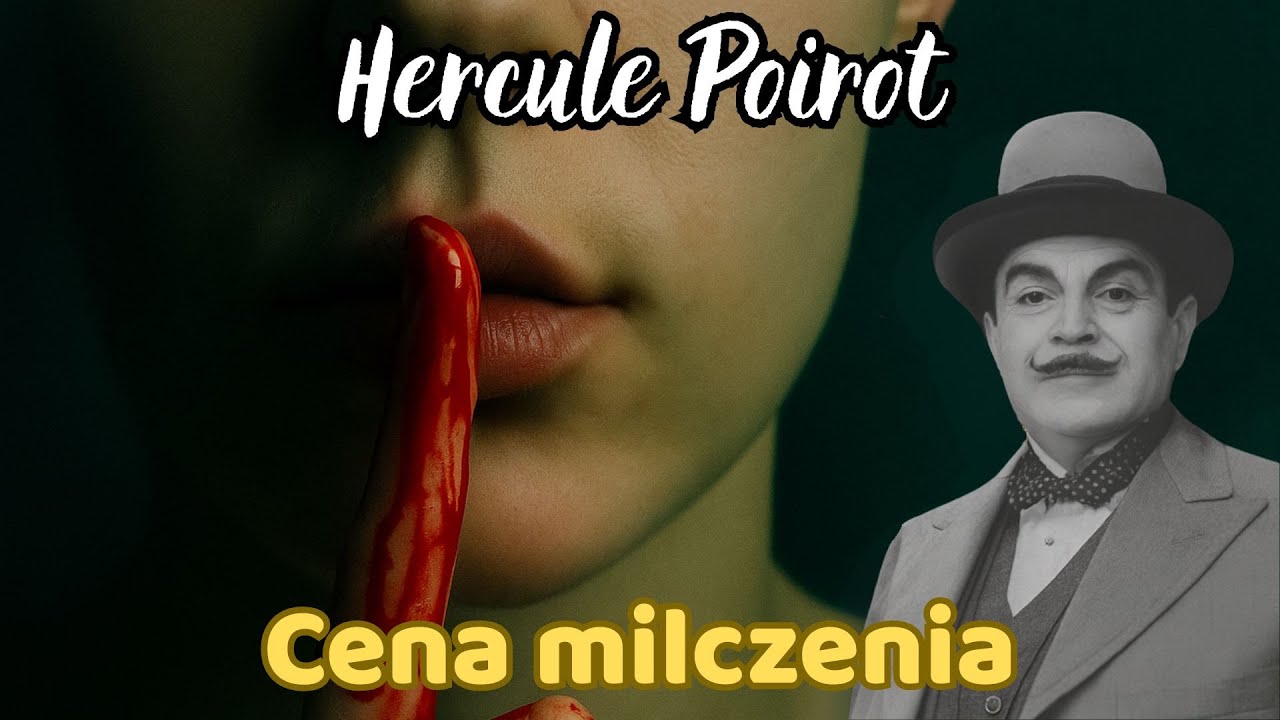 Herkules Poirot i Cena milczenia | Opowieść o Herkulesie Poirot