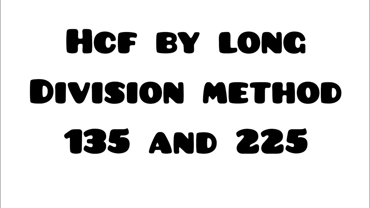 hcf-lcm-hcf-shorts-maths-find-the-hcf-of-135-and-225-by-long