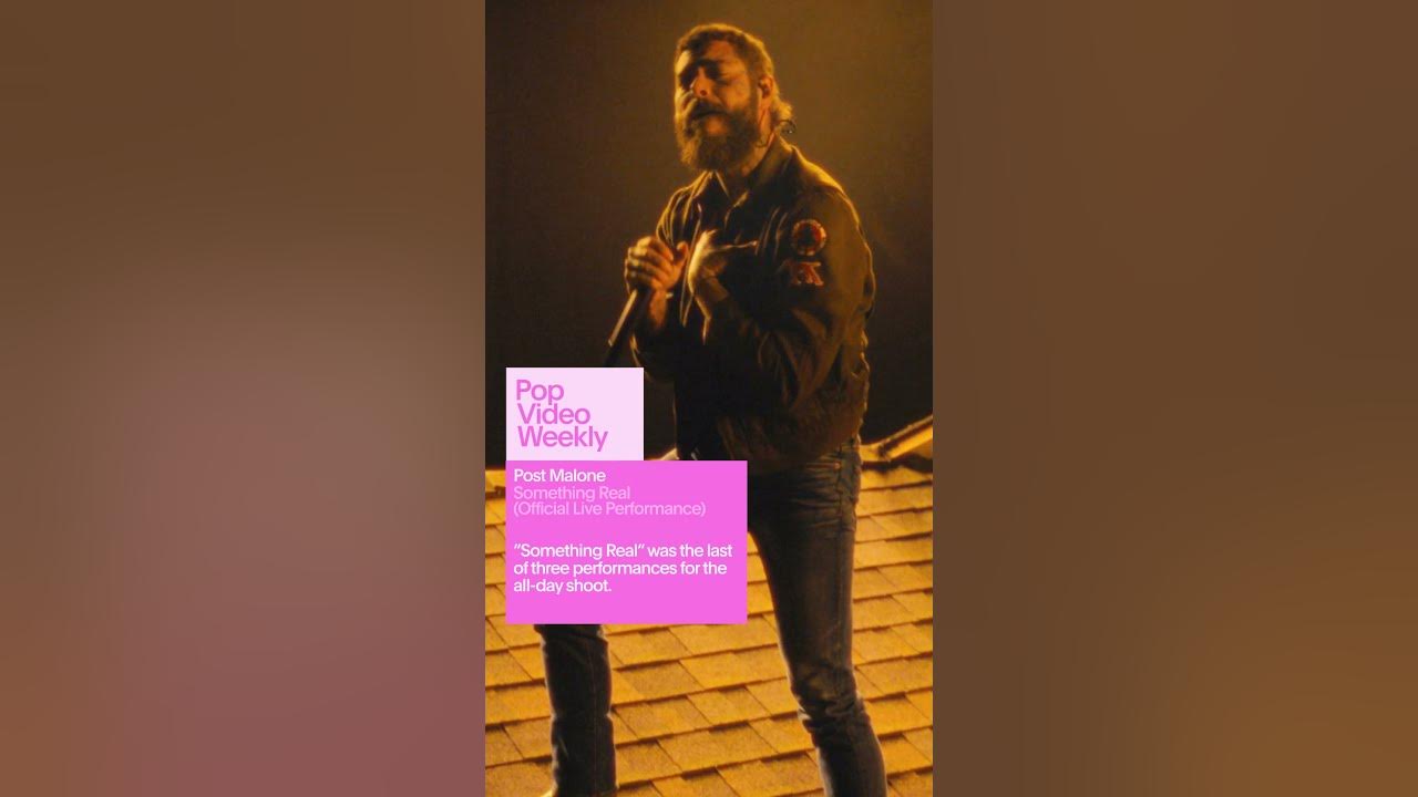 Pop Video Weekly: Post Malone's "Something Real" Official Live Performance Pop Video Weekly: Post Malone's "Something Real" Official Live Performance