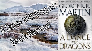 Bored Like A Dragon | A Dance With Dragons Review