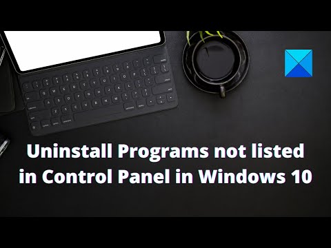 How to uninstall Programs not listed in Control Panel in Windows 10