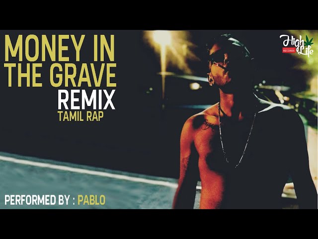 PABLO - Money in the grave (Remix) *TAMIL RAP 2020* class=