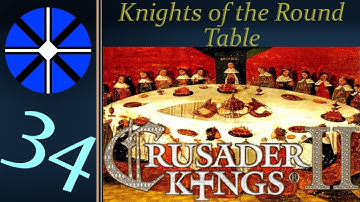 Part 34 - Knights of the Round Table - CK2