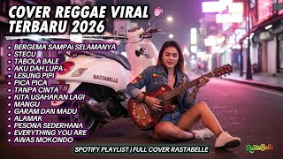 Download Lagu Top Hits Spotify Indonesia 2026 🎧 Full Playlist Lagu Viral Cover Reggae SKA Terbaru | RastaBelle MP3