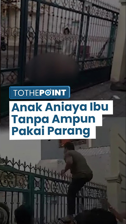 Viral Anak Perempuan Tanpa Ampun Aniaya Ibu Kandung Pakai Parang, Tak Terima Disuruh Bersihkan Rumah