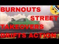 burnouts street takeovers drifts tire smoking non stop action competition compilation    🤣