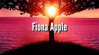 Fiona Apple - I Want You To Love Me (Lyric Video)