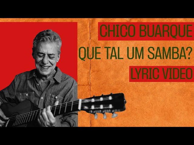 CHICO BUARQUE - QUE TAL UM SAMBA