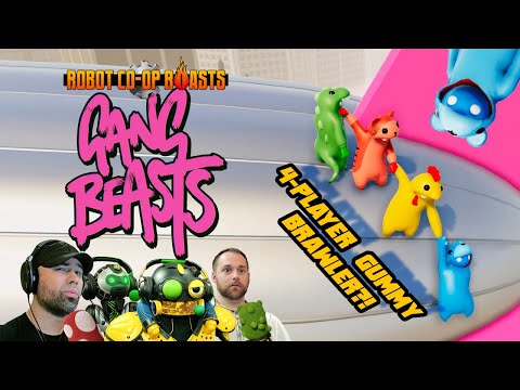 It's Always Gummy in Philadelphia | Robot Co-Op Roasts "Gang Beasts"