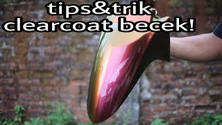 tips&trik clearcoat dan belajar pengecatan dari mulai dasaran!!!