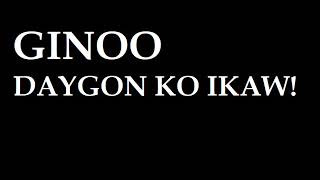 Ginoo Daygon Ko Ikaw chords