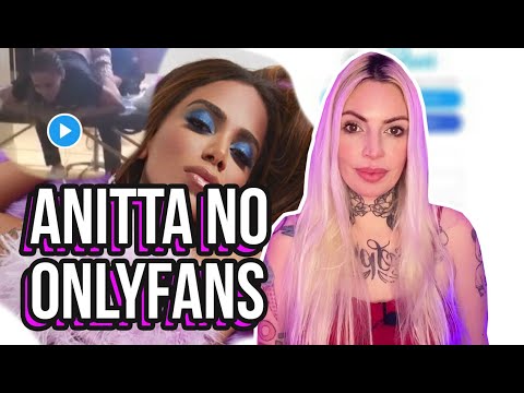 QUANTO A ANITTA GANHA COM O ONLYFANS