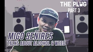 Migo Señires Talks About Alcohol And Weed