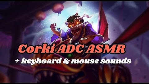 Corki ADC ASMR 🎆 + keyboard & mouse sounds | League of Legends