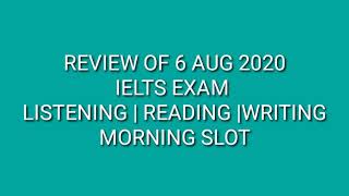 6 August 2020 ielts exam review