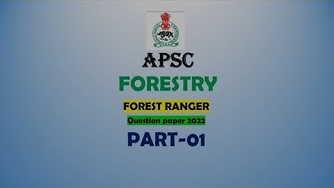 APSC FOREST RANGER ( Optional paper -Forestry) 2022 || Part-01