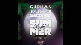 Gurkan Sasmaz w/ Escobar - Summer Night (Original Mix ) Resimi