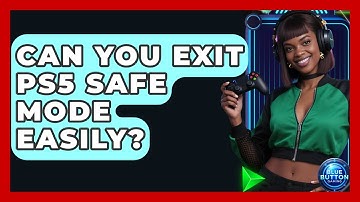 Can You Exit PS5 Safe Mode Easily? - Blue Button Gaming