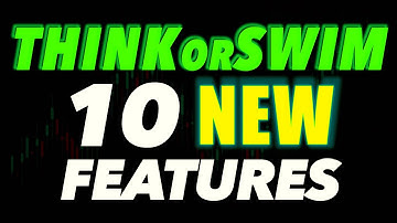 ThinkOrSwim - 10 NEW Features Added to Make Your Trading Life EASIER